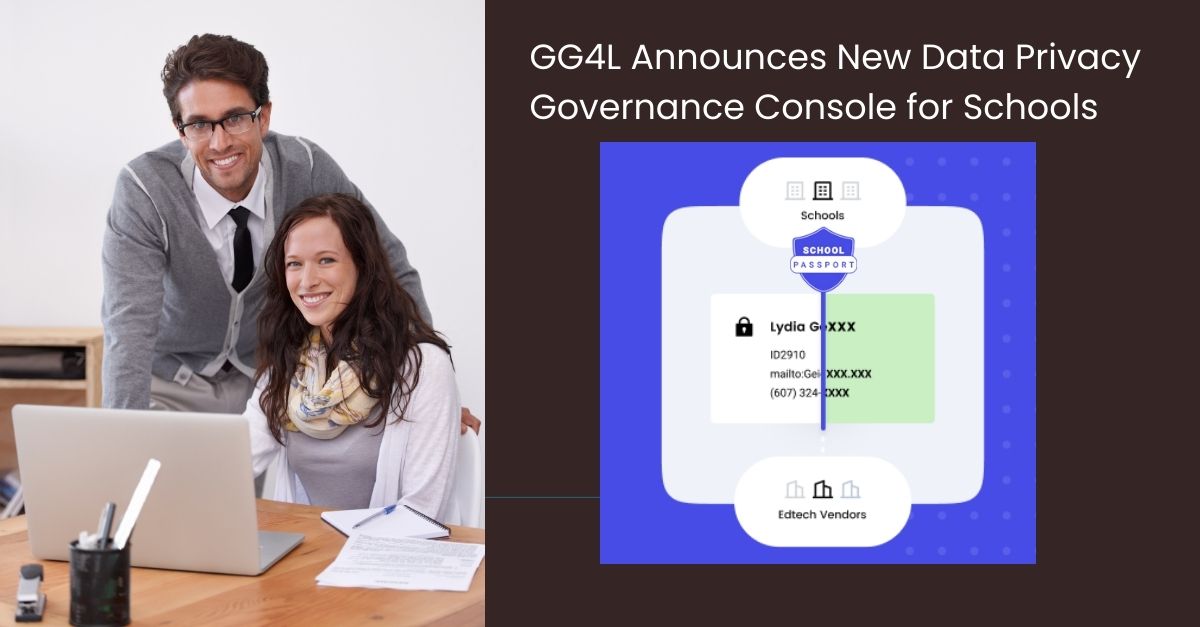 GG4L Announces New Data Privacy Governance Console for Schools